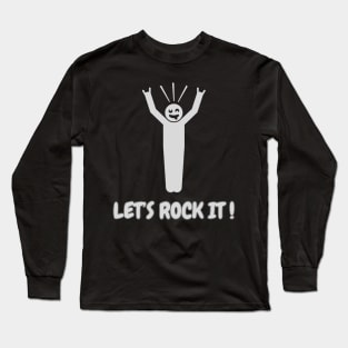 Let's rock it ! Long Sleeve T-Shirt